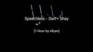 Speechless - Dan + Shay (1 HOUR)