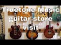 Truetone Music guitar store visit in Santa Monica, Los Angeles - Guitar Store Visit