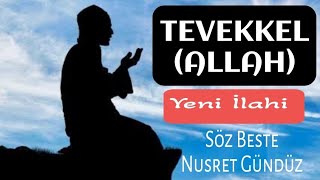 TEVEKKEL (ALLAH) \