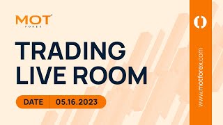 MOT Live Trading Room - 2023.05.16