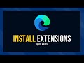 How to Install Extensions on Microsoft Edge