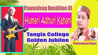 Pawandeep का प्यारा Rendition Of 'Humari Adhuri Kahani' | Cover Song