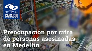 Preocupación por cifra de personas asesinadas durante hurtos en Medellín