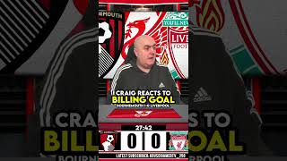 BILLING GOAL REACTION (Bournemouth 1-0 Liverpool)