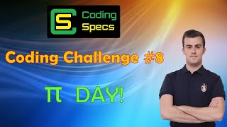 Coding Challenge #8 - Pi Day!