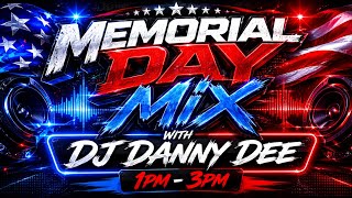 Memorial Day with DJ Danny Dee 5.25.26