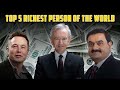 Top 5 Richest Person Of The World || Traident Brains ||