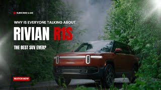 Rivian R1S 2025: Is This the Ultimate Electric SUV? Find Out Why Everyone’s Talking About It!