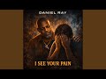 “I See Your Pain”