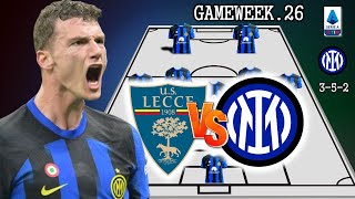 LECCE VS INTER | INTER MILAN POTENTIAL STARTING LINEUP SERIE A 2024 GAMEWEEK 26