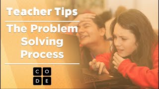 Teacher Tips: The Problem Solving Process