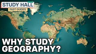 Why Study Geography? | College Majors | College Degrees | Study Hall