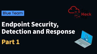 Introduction to Endpoint Security, Detection and Response | TryHackMe