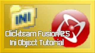 Clickteam Fusion 2.5 | Ini Object Tutorial