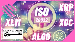 ISO20022, XDC, XRP, ALGO, XLM & THE NEW FINANCIAL SYSTEM