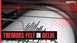 Tremors In Delhi, Surrounding Areas As 5.8 Earthquake Hits Afghanistan