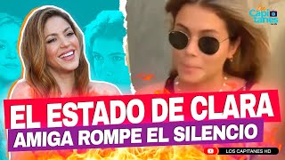 Amiga de Clara Chía Martí revela la VERDAD sobre su estado tras 'BZRP Music Sessions 53' de Shakira