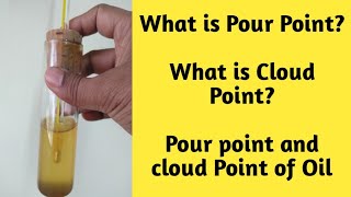 What is Pour Point | What is cloud Point | Pour Point and Cloud Point |Definition of Pour Point