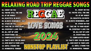 MOST REQUESTED REGGAE LOVE SONGS 2024 - ALL TIME FAVORITE REGGAE SONGS 2024