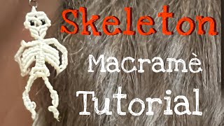 Skeleton Macramè Tutorial