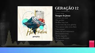 Geração 12 - Sangue de Jesus (AUDIO)