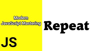 Repeat || Javascript ES6 tutorial for beginners || Time For Code