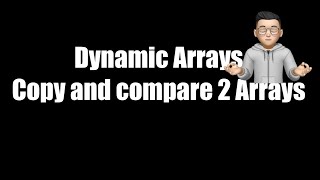 How to Copy and compare two arrays ? | Explain Dynamic Arrays in System Verilog ?