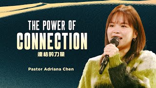 The Power of Connection 連結的力量｜Pastor Adriana