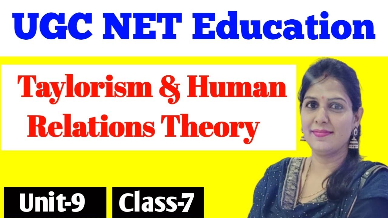 UGC Net Education|Taylorism And Human Relation Theory|Unit-9|Education ...