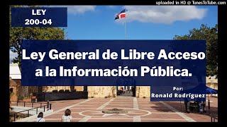 LEY 200-04. Ley General de Libre Acceso a la Información Pública. Parte I