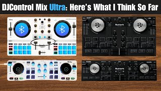 DJControl Mix Ultra: Here’s What I Think So Far