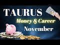 ♉️ TAURUS 💸💰Money & Career Reading NOVEMBER 2024