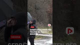 Serbët përgatiten për trazira në veriun e Kosovës, gati barrikadat në pikat kufitare