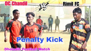 DC Chandil vs Rimil Fc // Penalty Kick // At Dholadih Football Match