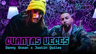Lo Que No Sabias | Danny Ocean x Justin Quiles - "Cuántas Veces"