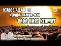 DIALOG ALLAH SWT KEPADA HAMBANYA PADA HARI KIAMAT || USTADZ ABU HUMAIROH