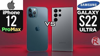 Apple iPhone 12 Pro Max 5G vs Samsung Galaxy S22 Ultra 5G