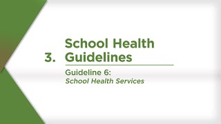 Guideline 6: School Health Services