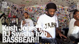 Kush Jones b2b DJ Swisha b2b BASSBEAR!! @TheLotRadio  07-18-2024