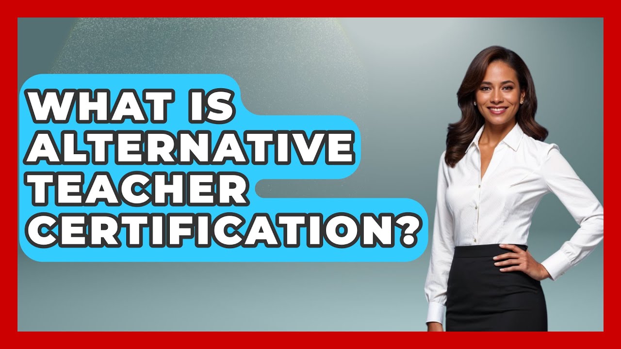 What Is Alternative Teacher Certification Aspiring Teacher Guide