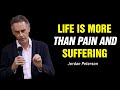 Life is Suffering, So Get Your Act Together | Jordan Peterson Motivation