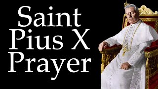 St. Pius X Prayer