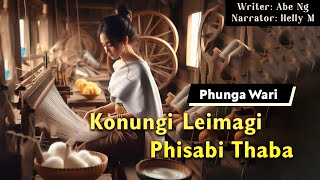 Konungi Leimagi Phisabi Thaba || Manipuri Phunga Wari Ani || Helly Maisnam🎤 || Abe Ng✍️