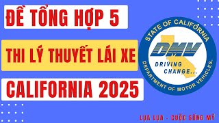 Đề tổng hợp 5: Lý Thuyết Lái Xe California- Đề mới nhất 2025 #cuocsongcali