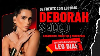 LeoDias entrevista Deborah Secco