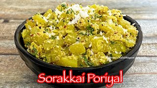 Sorakkai Poriyal | சுரைக்காய் பொரியல் | Bottle gourd Stir fry