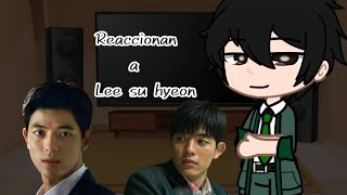 My favorite Fandoms react to each other [4/6] Lee Su-Hyeon AOUAD (Eng🇺🇲/Esp🇲🇽)