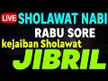 SHOLAWAT JIBRIL PENARIK REZEKI PALING KUAT DARI SEGALA ARAH, Sholawat Nabi Paling Merdu