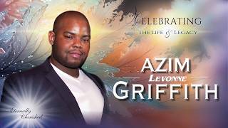 Celebration of Life - AZIM LEVONNE GRIFFITH