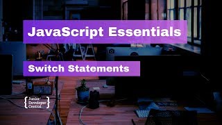 JavaScript Essentials: Switch Statements